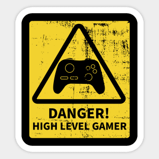 Danger! High Level Gamer Sticker